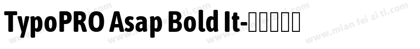TypoPRO Asap Bold It字体转换
